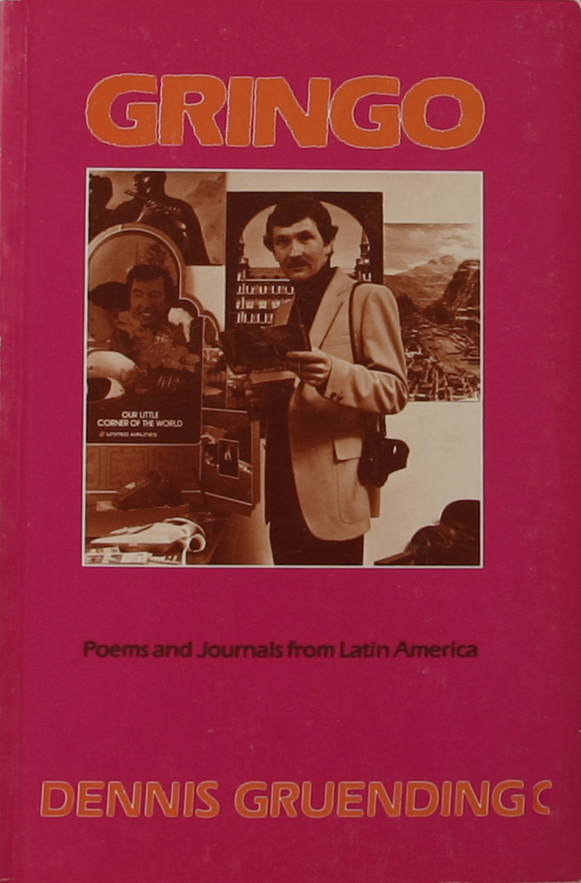 Book cover of Gringo: Poems and Journals from Latin America, by Dennis Gruending